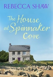 The House at Spinnaker Cove (Rebecca Shaw)