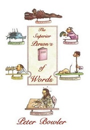 The Superior Person's Book of Words (Peter Bowler)