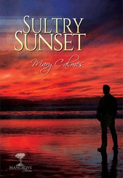 Sultry Sunset (Mangrove Stories #3) (Mary Calmes)