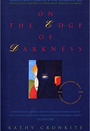 On the Edge of Darkness (Kathy Cronkite)