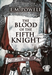 Blood of the Fifth Knight (E.M. Powell)