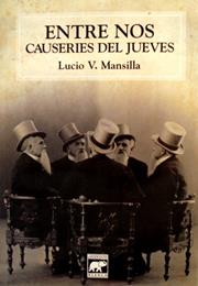 Entre Nos, Causeries Del Jueves, by Lucio V. Mansilla