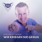 Stefan Stürmer - Wir Kriegen Nie Genug