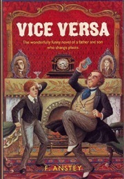 Vice Versa (F. Anstey)