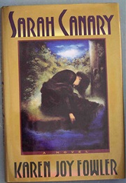 Sarah Canary (Karen Joy Fowler)