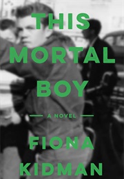 This Mortal Boy (Fiona Kidman)