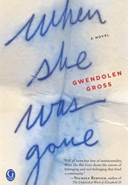 When She Was Gone (Gwendolen Gross)
