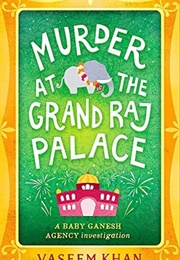 Murder at the Grand Raj Palace (Vaseem Khan)