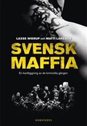 Svensk Maffia (Lasse Wierup Och Matti Larsson)