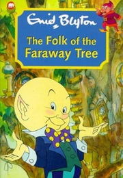 The Folk of the Faraway Tree (Enid Blyton)