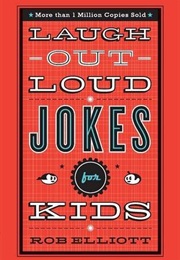 Laugh-Out-Loud Jokes for Kids (Rob Elliott)