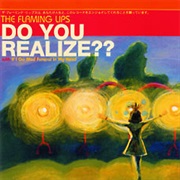 The Flaming Lips - Do You Realize??