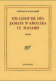 Un Coup De Dés Jamais N'abolira Le Hasard (Stéphane Mallarmé)