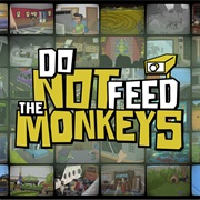 Do Not Feed the Monkeys