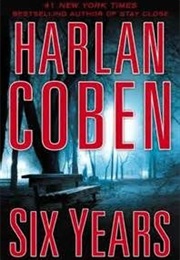 Six Years (Harlan Coben)
