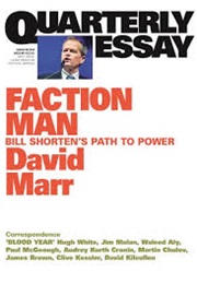 Faction Man - Bill Shorten's Path to Power (David Marr)