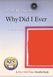 Why Did I Ever (Mary Robison)
