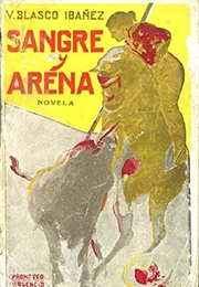 Sangre Y Arena (Vicente Blasco Ibáñez)