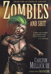 Zombies and Shit (Carlton Mellick III)