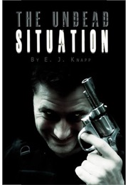 The Undead Situation (Eloise J. Knapp)