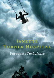 Forecast: Turbulence (Janette Turner Hospital)