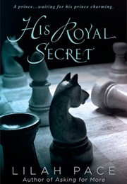 His Royal Secret (Lilah Pace)