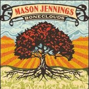 Mason Jennings - Boneclouds