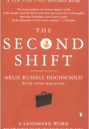 The Second Shift (Arlie Russell Hochschild)