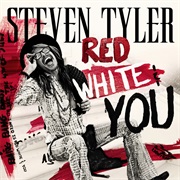 Red, White & You - Steven Tyler