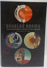 The Hitchhiker's Guide to the Galaxy the Trilogy of Four (Douglas Adams)