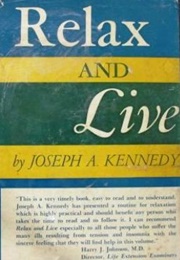 Relax and Live (Joseph A. Kennedy)