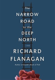 2014: The Narrow Road to the Deep North (Richard Flanagan)