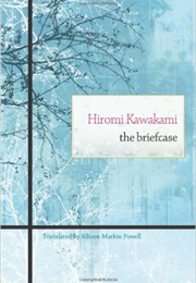 The Briefcase (Hiromi Kawakami)