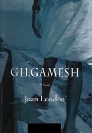 Gilgamesh (Joan London)