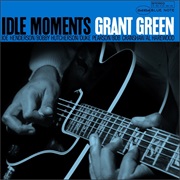 Grant Green - Idle Moments