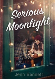 Serious Moonlight (Jenn Bennett)