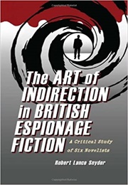 The Art of Indirection in British Espionage Fiction (Snyder)