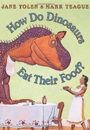 How Do Dinosaurs Eat Their Food? (Jane Yolen)