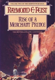 Rise of a Merchang Prince (Feist, Raymond E.)