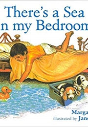 There's a Sea in My Bedroom (Margaret Wild)