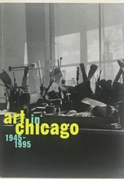 Art in Chicago, 1945–1995 (Lynne Warren)