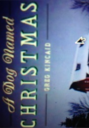 A Dog Named Christmas (Kinkaid)