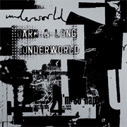 Underworld - Dark & Long