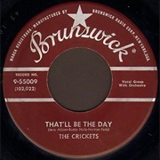 That'll Be the Day - The Crickets