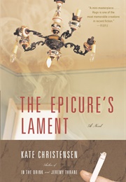 The Epicure&#39;s Lament (Kate Christensen)