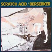Scratch Acid - Berserker