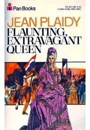 Flaunting Extravagant Queen (Jean Plaidy)