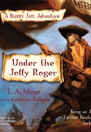 Under the Jolly Roger (L.A. Meyer)