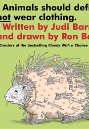 Animals Should Definitely Not Wear Clothing (Judi Barrett)