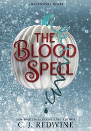 The Blood Spell (C. J. Redwine)